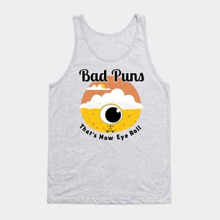 Bad Puns That's How Eye Roll Tank Top